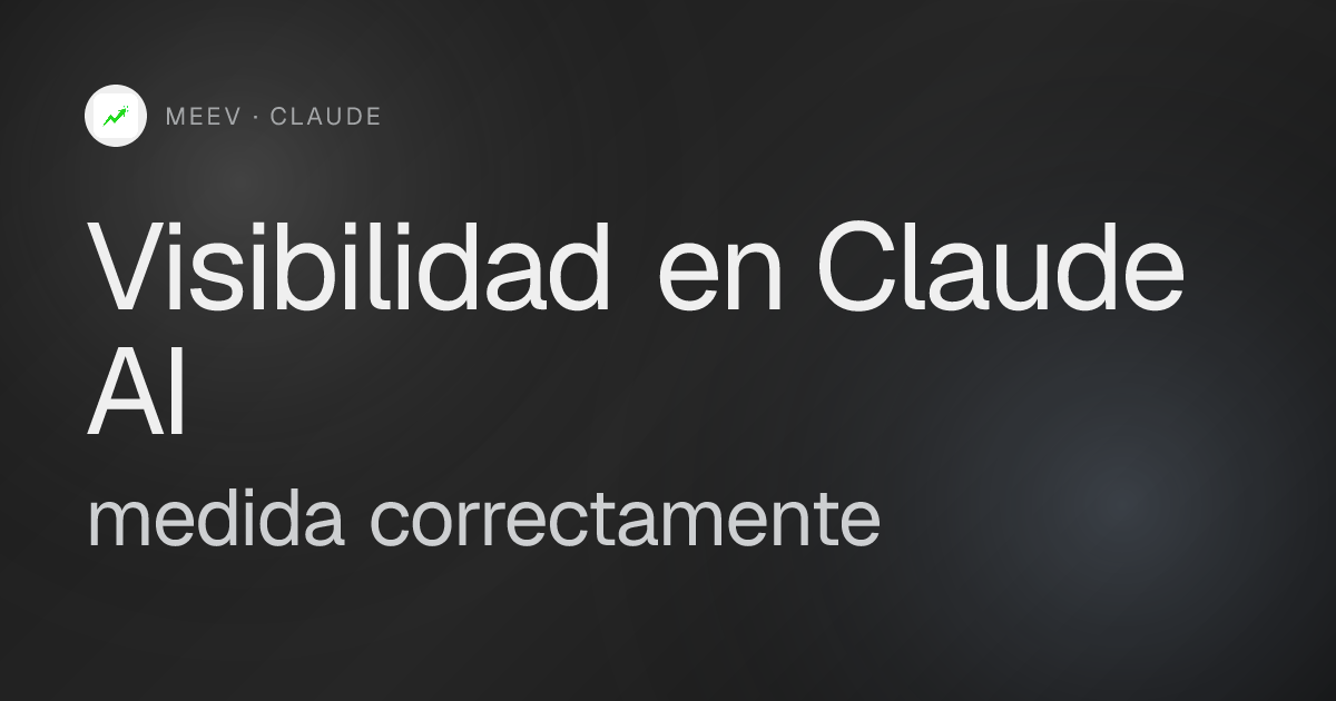 Seguimiento de Visibilidad en Claude AI — Cómo conseguir citas en 2026 ...
